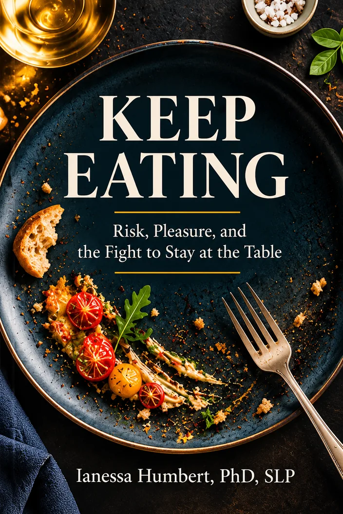 Cover of Keep Eating: Risk, Pleasure, and the Fight to Stay at the Table, by Ianessa Humbert, PhD, SLP. A dark plate with a few bites of food and a fork.